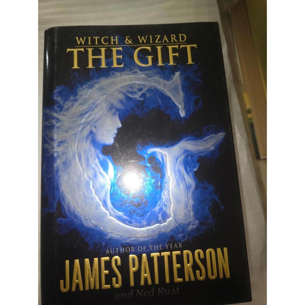 The Gift (Witch & Wizard series Book 2)t by James Patterson